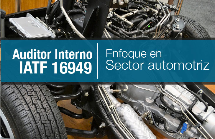 Auditor Interno IATF 16949-2016 (enfocada al sector automotriz)