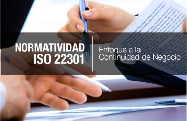 Normatividad ISO 22301-2012 (enfocada a la continuidad de negocios)